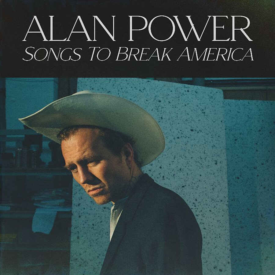 Alan Power - Songs to Break America