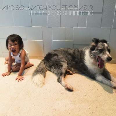 And So I Watch You from Afar - The Endless Shimmering