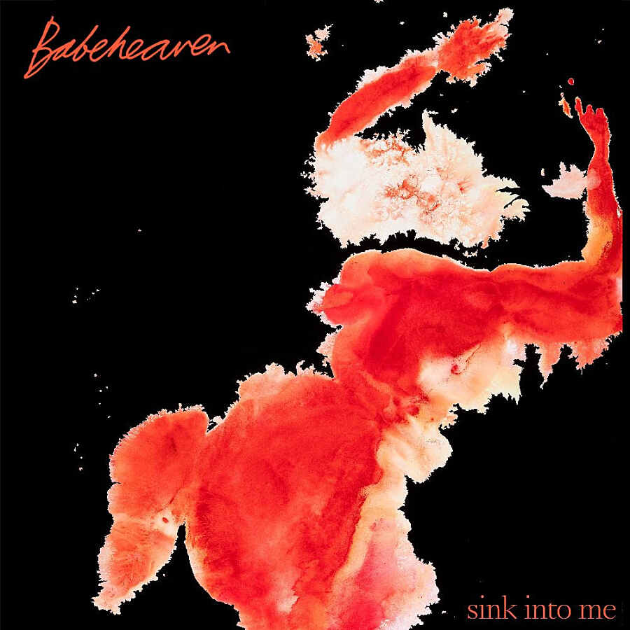 Babeheaven - Sink Into Me