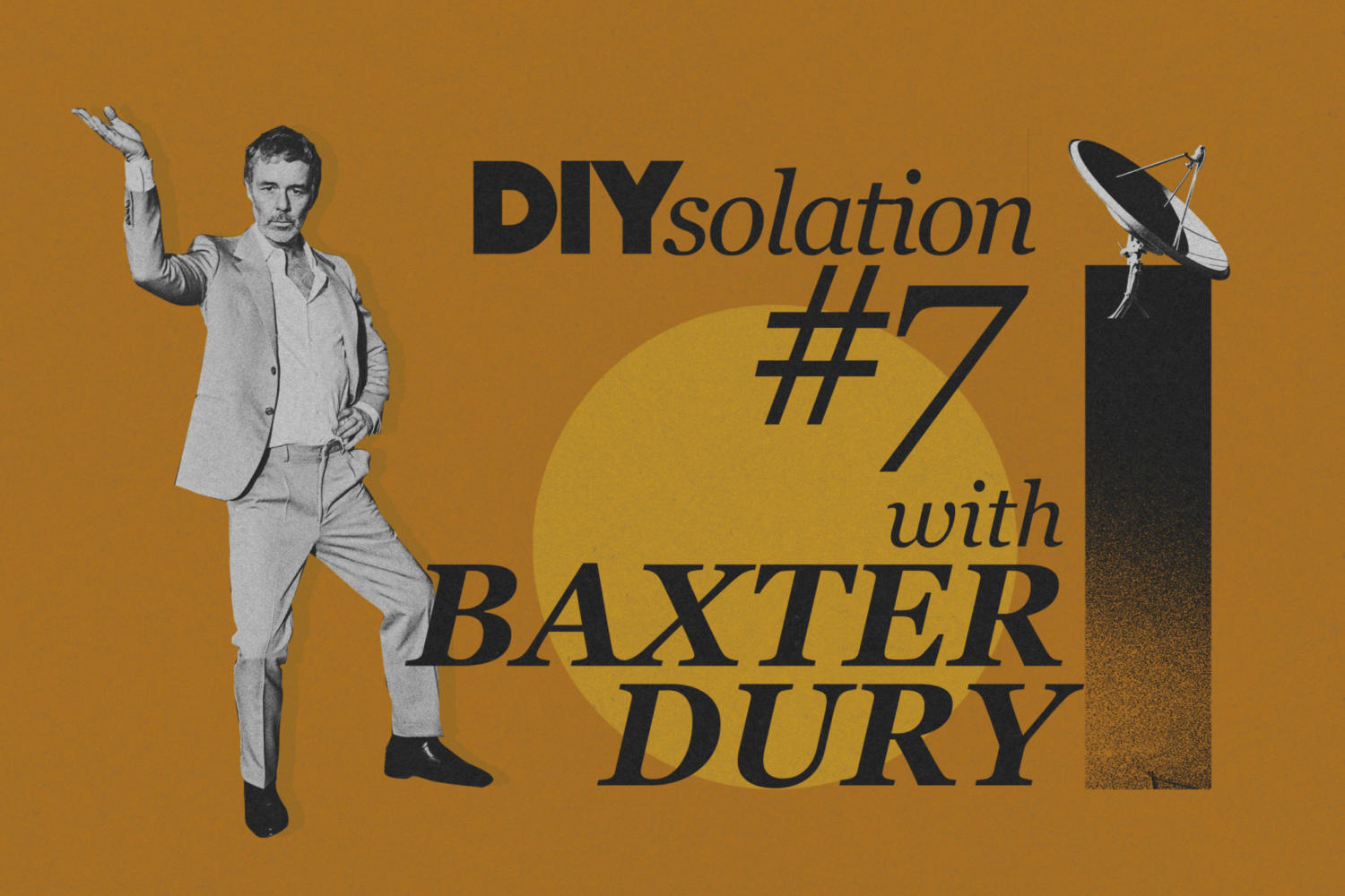 DIYsolation: #7 with Baxter Dury