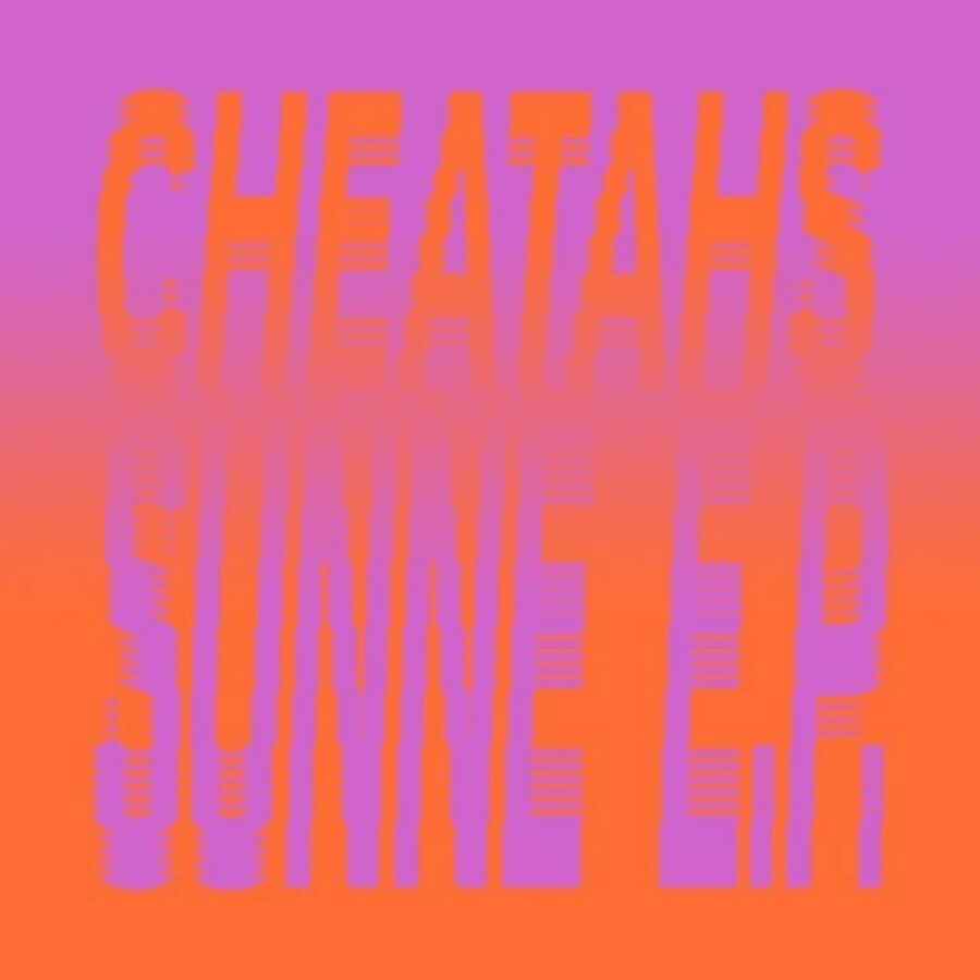 Cheatahs - Sunne EP