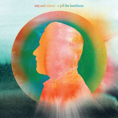City and Colour - A Pill For Loneliness