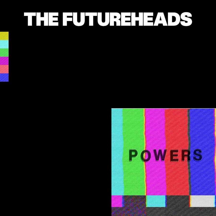 The Futureheads - Powers