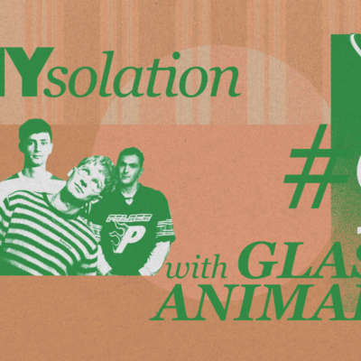 DIYsolation: #9 with Glass Animals