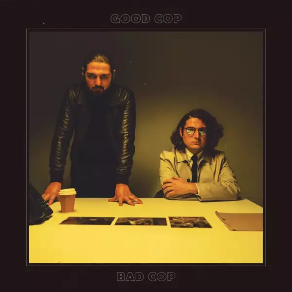 Good Cop Bad Cop - Good Cop Bad Cop