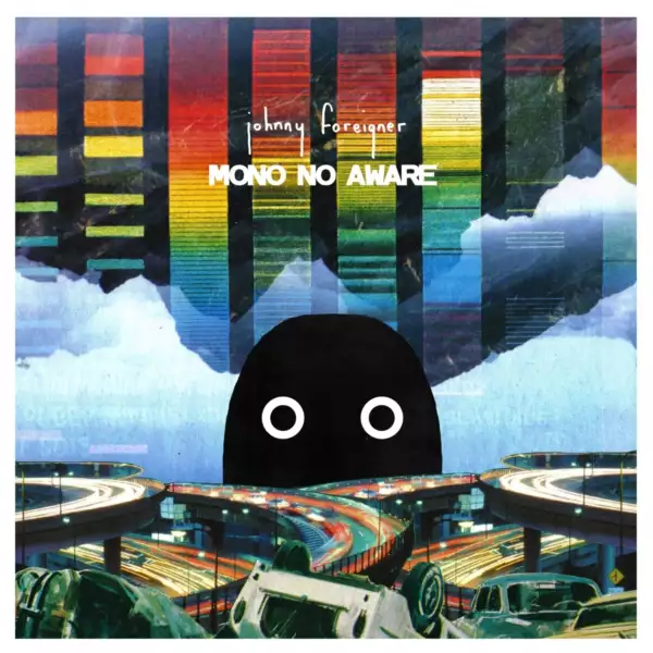Johnny Foreigner - Mono No Aware