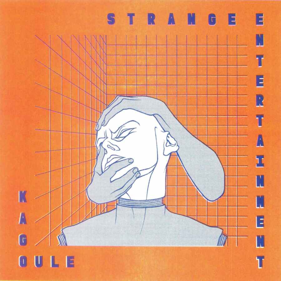 Kagoule - Strange Entertainment