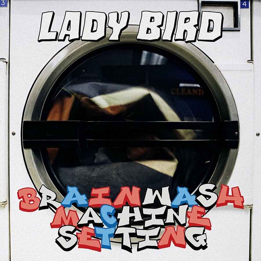 Lady Bird - Brainwash Machine Setting