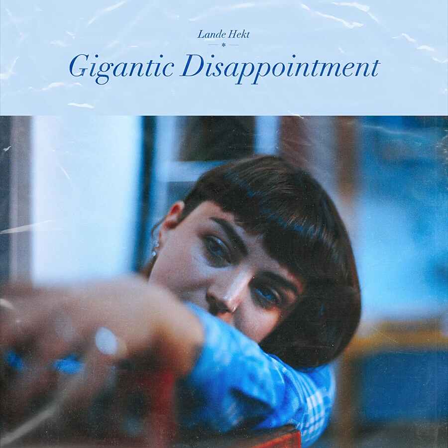 Lande Hekt - Gigantic Disappointment