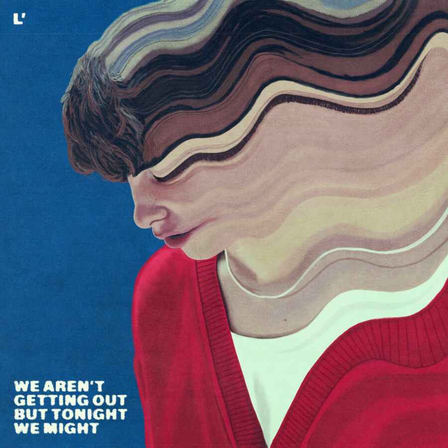 L’Objectif - We Aren’t Getting Out But Tonight We Might
