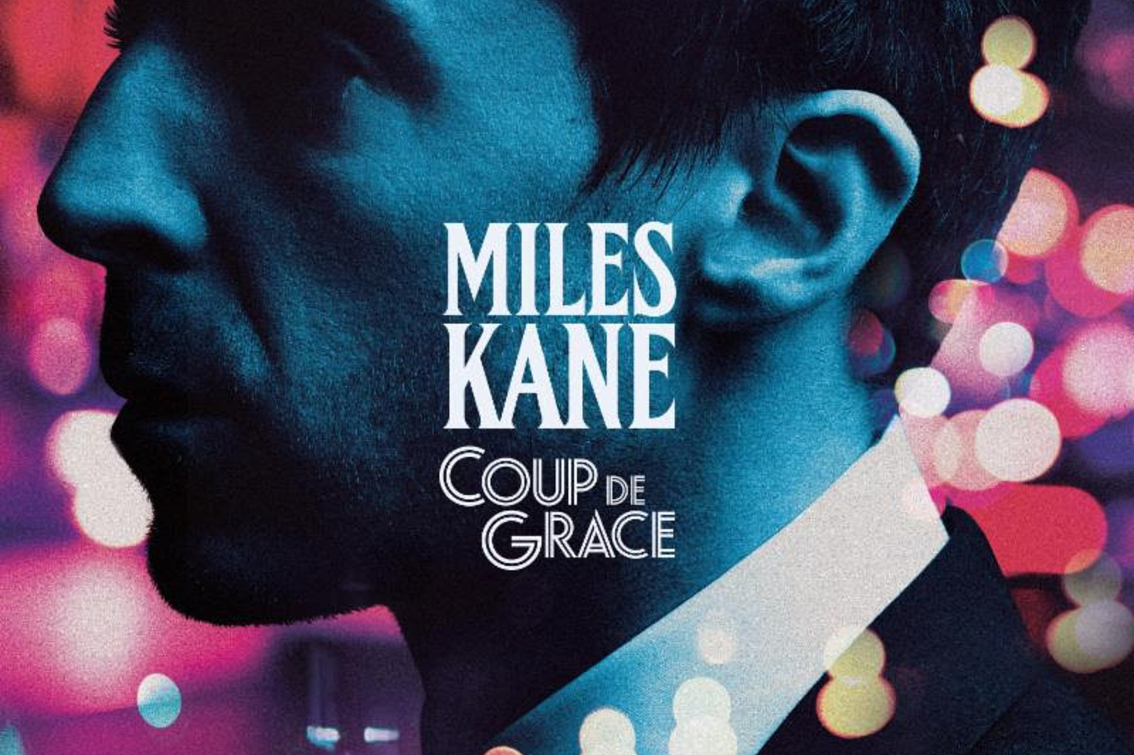 Miles Kane - Coup De Grace