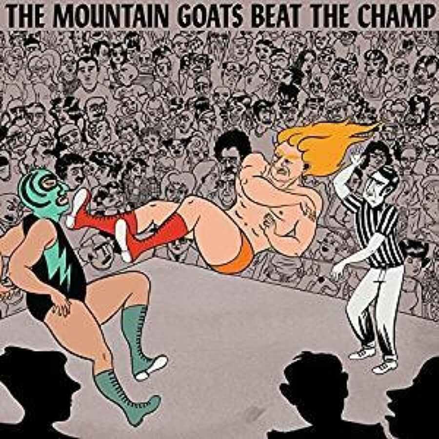The Mountain Goats - Beat the Champ
