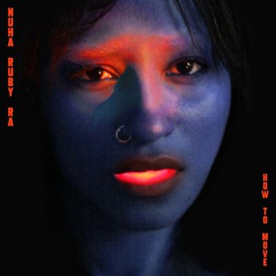 Nuha Ruby Ra - How To Move