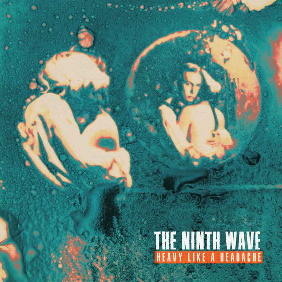 The Ninth Wave - Heavy Like A Headache