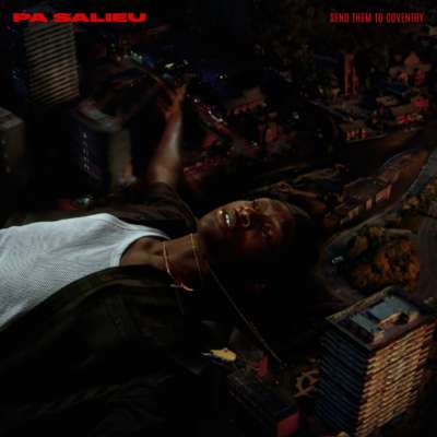 Pa Salieu - Send Them to Coventry
