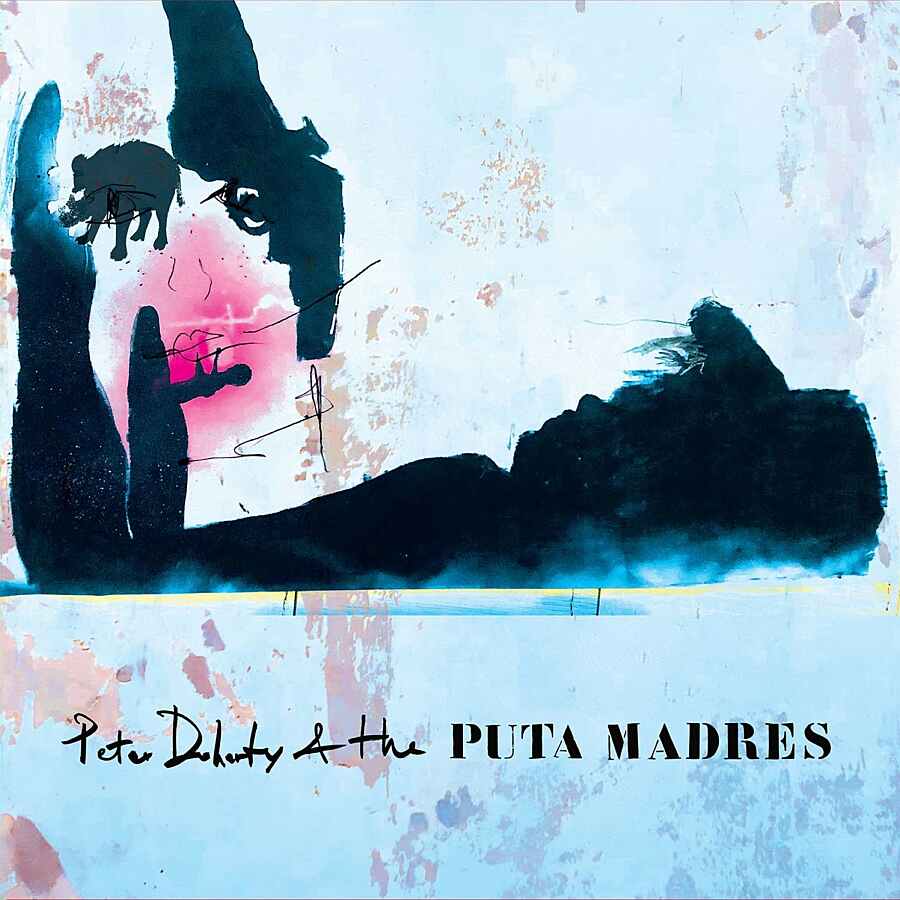 Peter Doherty & the Puta Madres - Peter Doherty & the Puta Madres