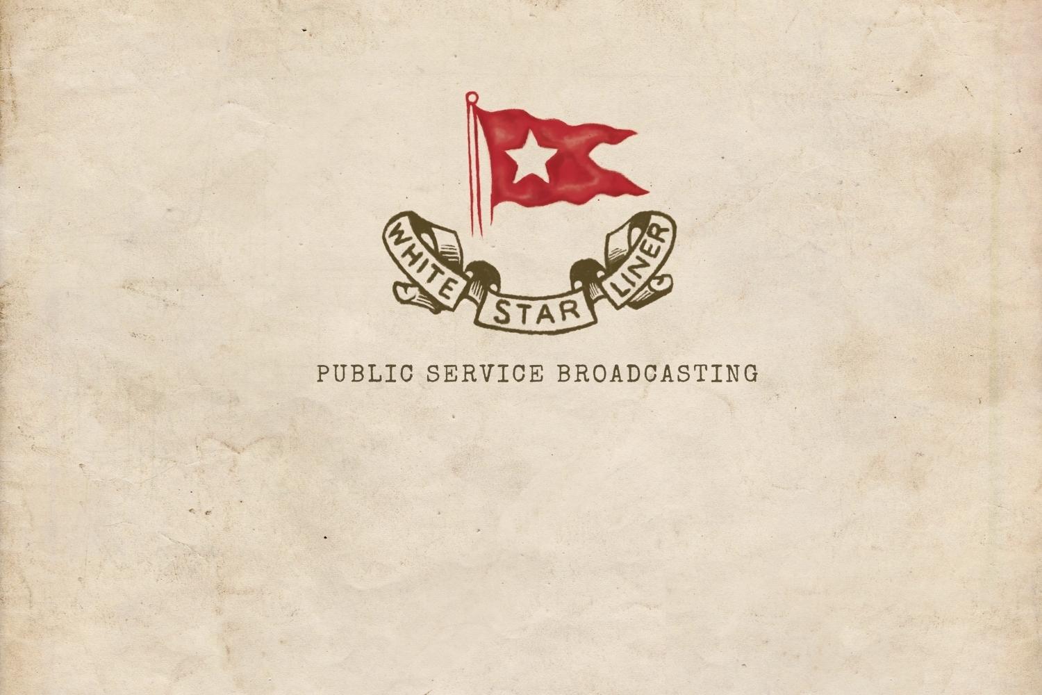 Public Service Broadcasting - White Star Liner