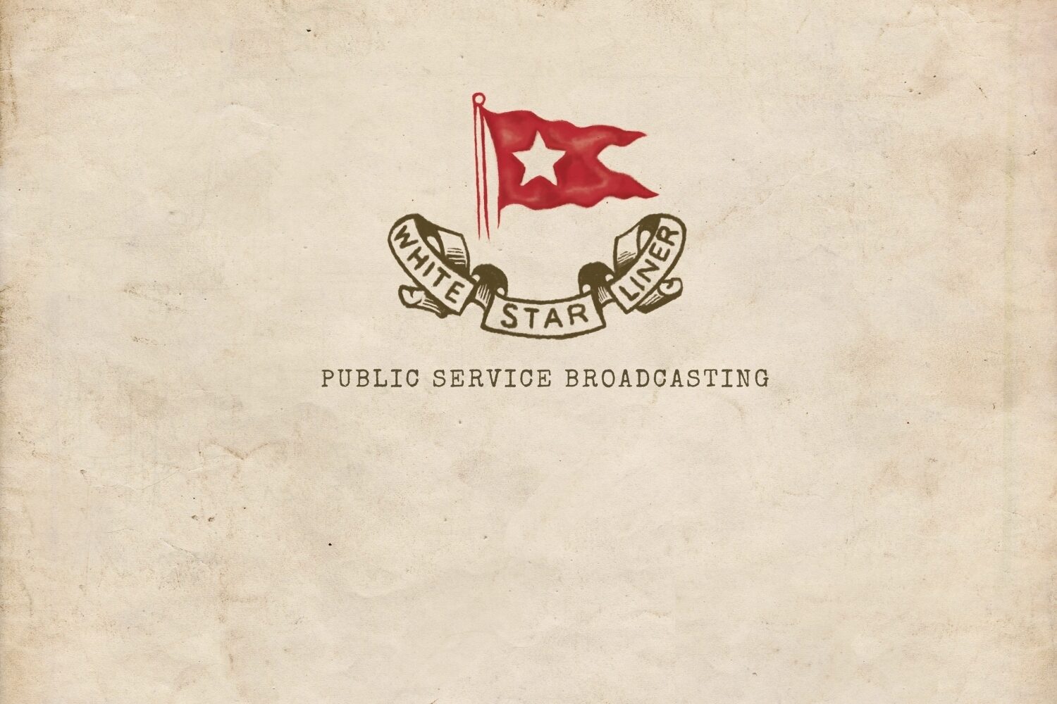 Public Service Broadcasting - White Star Liner