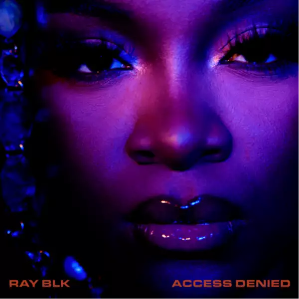 Ray BLK - Access Denied