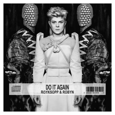 Röyksopp & Robyn - Do It Again