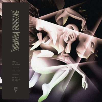 Smashing Pumpkins - SHINY AND OH SO BRIGHT, VOL. 1 / LP: NO PAST. NO FUTURE. NO SUN.