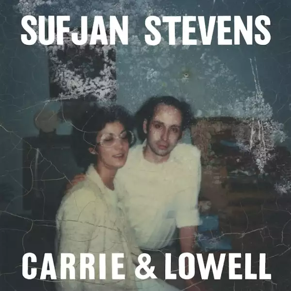 Sufjan Stevens – Carrie and Lowell