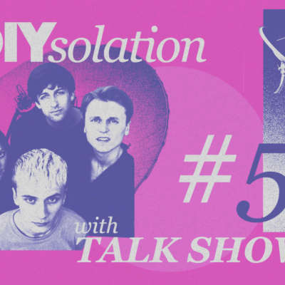 DIYsolation: #5 with Talk Show