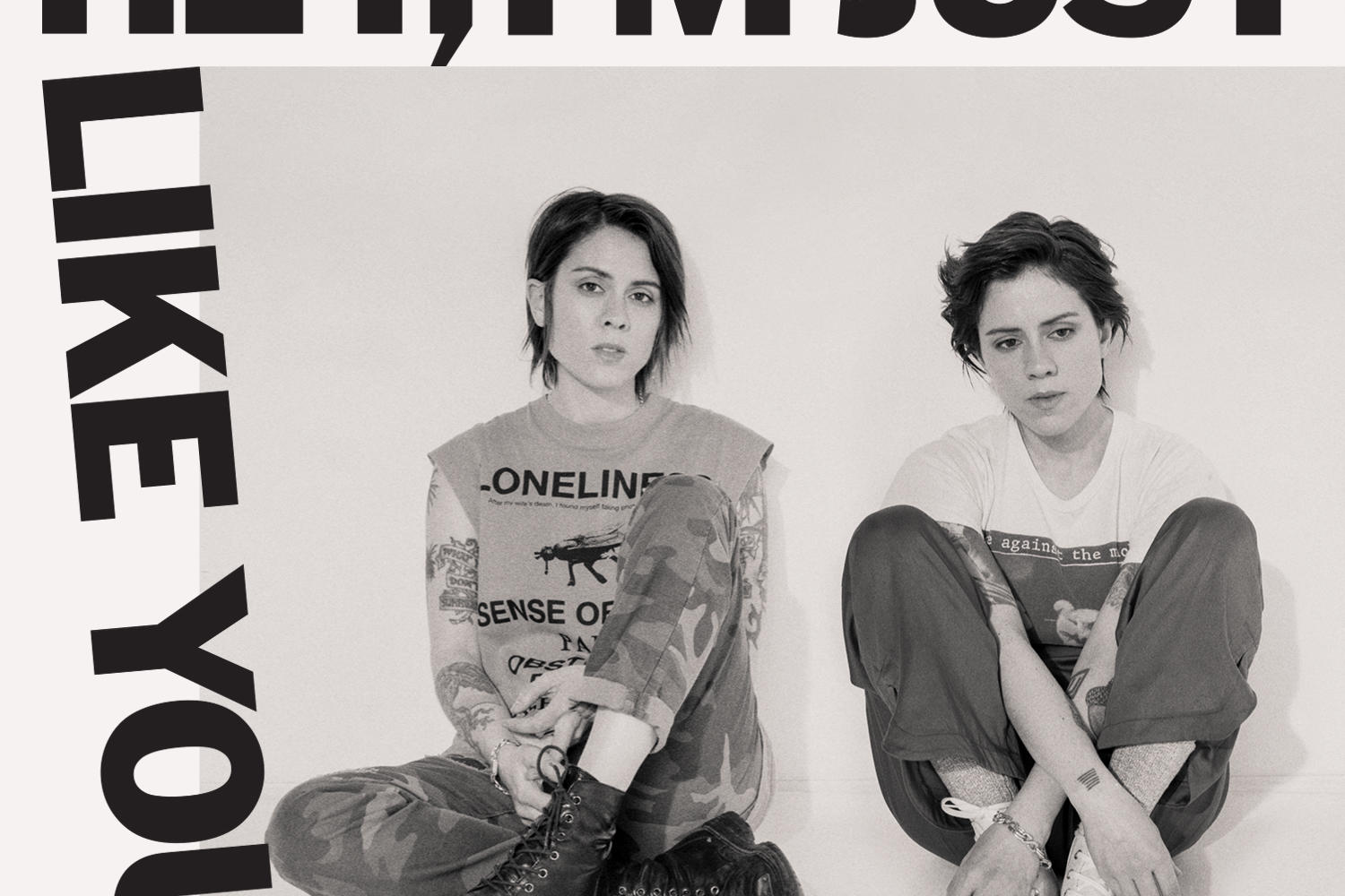 Tegan and Sara - Hey, I’m Just Like You