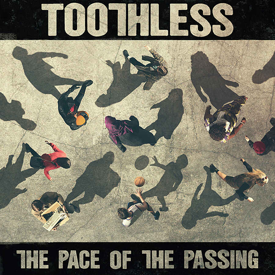 Toothless - The Pace of the Passing