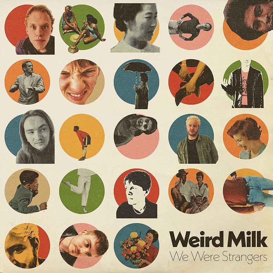 Weird Milk - We Were Strangers