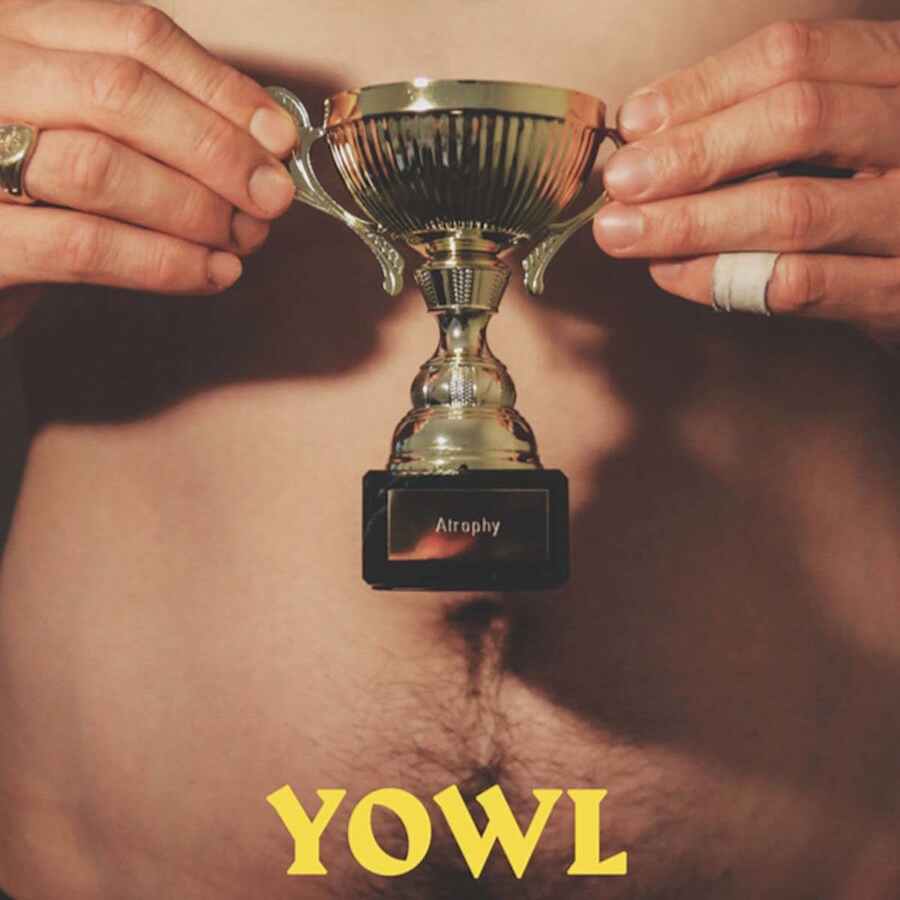 YOWL - Atrophy