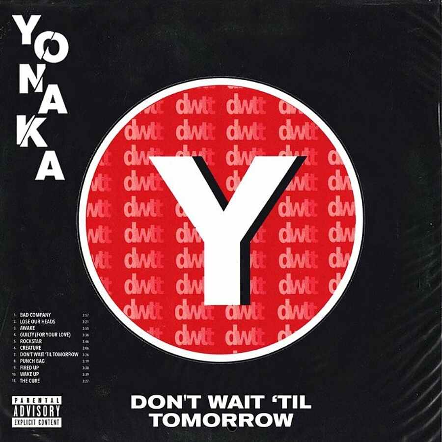 Yonaka - Don’t Wait ‘Til Tomorrow