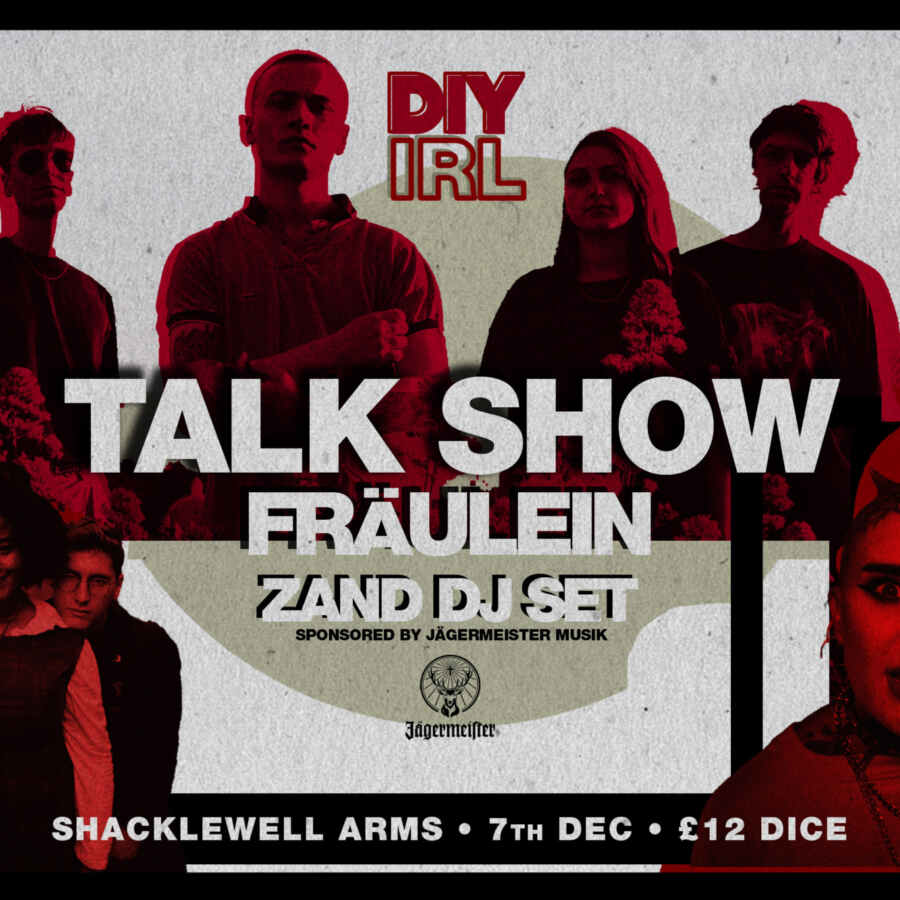 Talk Show, Fräulein and ZAND to play December's DIY IRL show