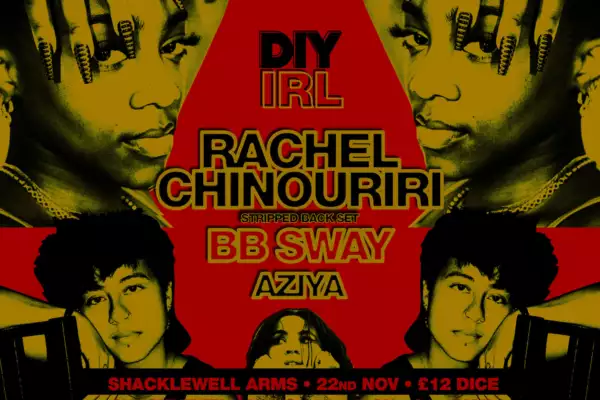 Rachel Chinouriri, bb sway and Aziya to play DIY IRL next month